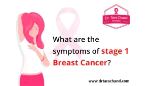 What are the Symptoms of Stage 1st Breast Cancer in 2022