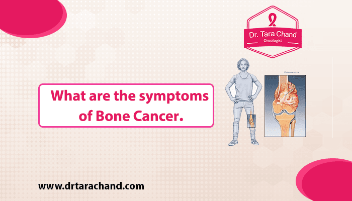 What are the Symptoms of Bone Cancer in 2022?