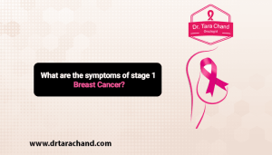 What are the symptoms of stage1 Breast Cancer in 2022?