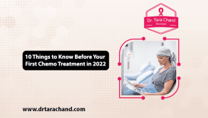 10 Things to Know Before Your First Chemo Treatment in 2022