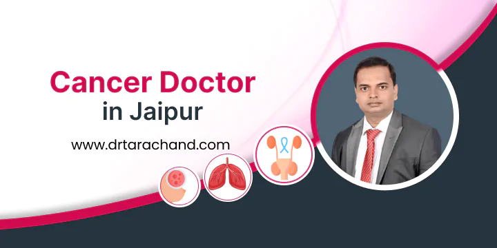cancer doctor in jaipur