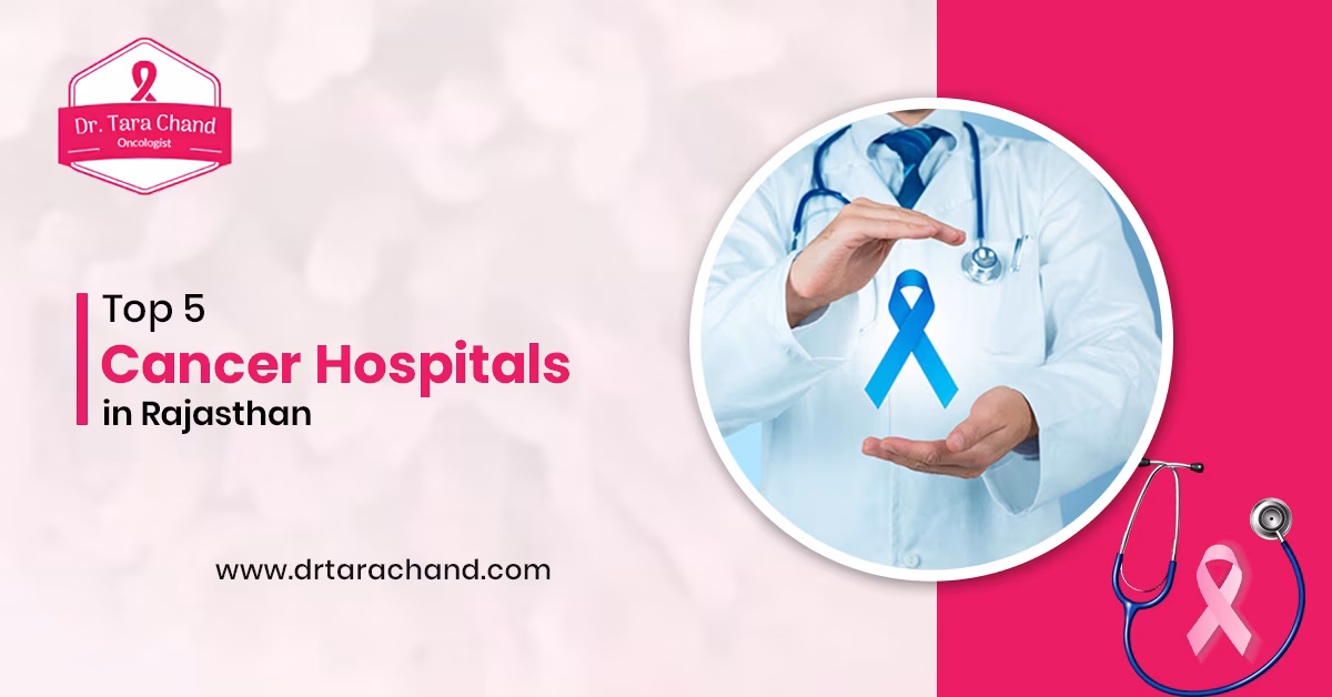 Top 5 Cancer Hospitals in Rajasthan